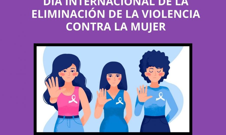 Saludos Día Internacional de la Eliminación de la Violencia contra la Mujer